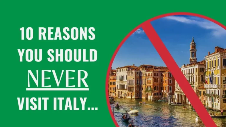 10 reasons to never visit Italy