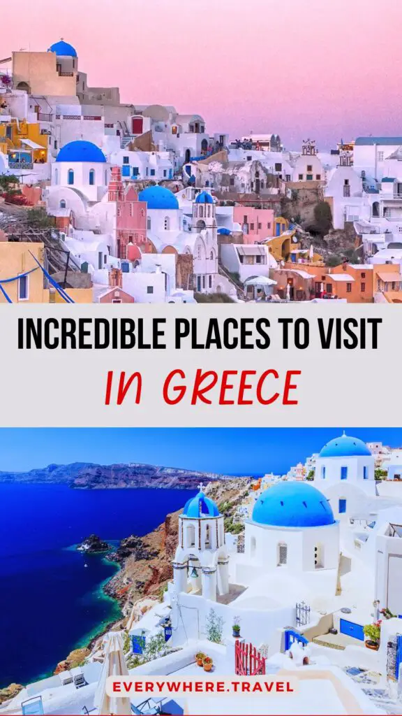 10 Stunning Places To Visit In Greece