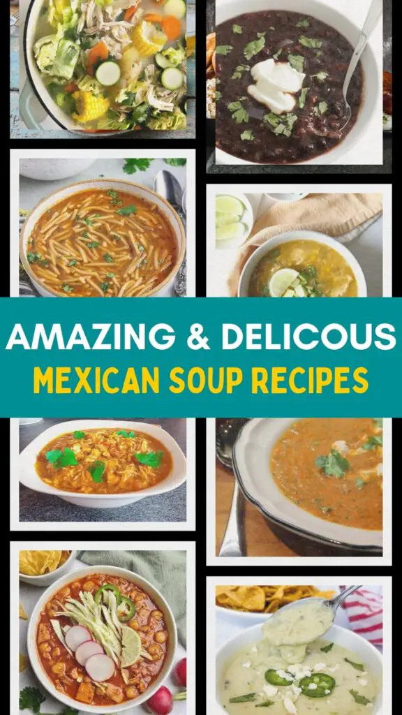 Top 12 Absolutely Delicious Mexican Soup Recipes You NEED To Make ASAP!