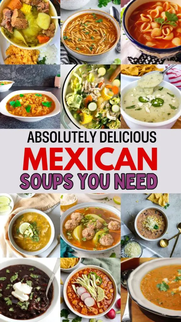 Top 12 Absolutely Delicious Mexican Soup Recipes You NEED To Make ASAP!